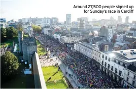  ??  ?? Around 27,500 people signed up for Sunday’s race in Cardiff