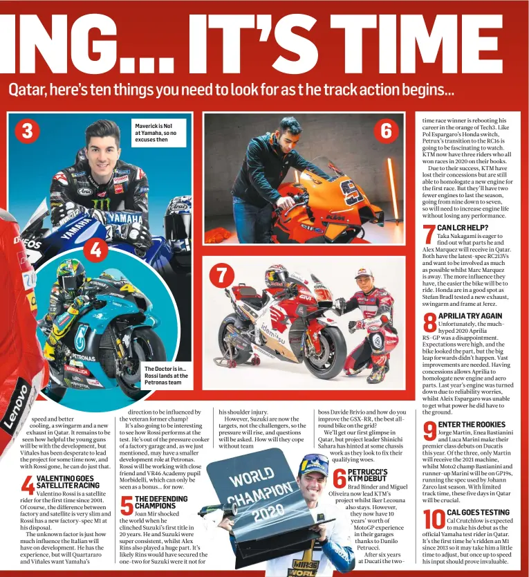  ??  ?? Maverick is No1 at Yamaha, so no excuses then
The Doctor is in… Rossi lands at the Petronas team