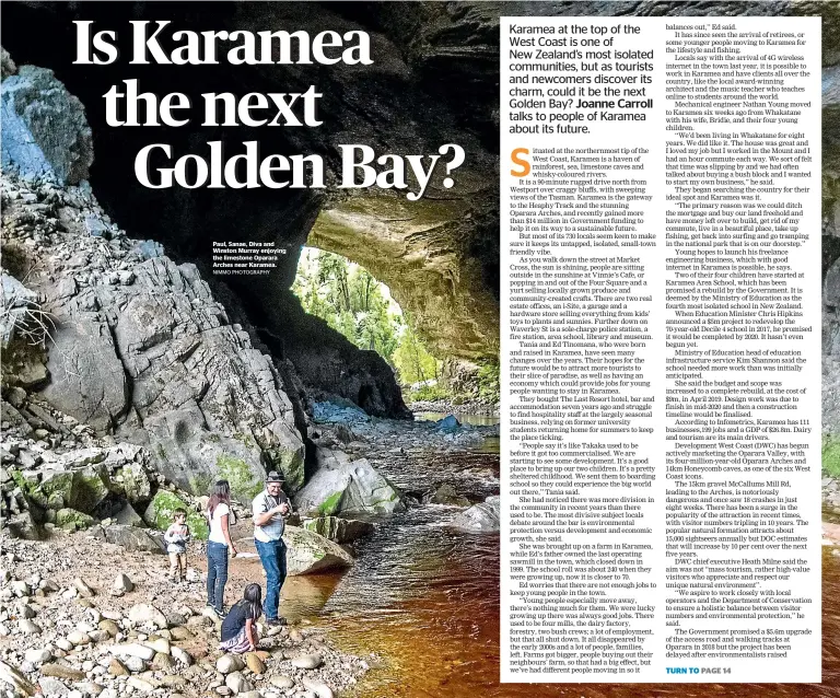  ??  ?? Paul, Sanae, Diva and Winston Murray enjoying the limestone Oparara Arches near Karamea.
NIMMO PHOTOGRAPH­Y