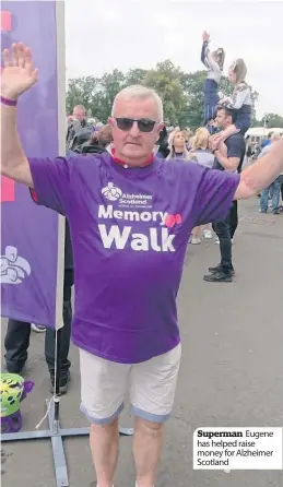  ??  ?? Superman Eugene has helped raise money for Alzheimer Scotland