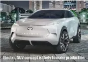  ??  ?? Electric SUV concept is likely to make production