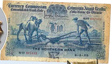  ?? ?? found hidden in a picture frame: A 1929 Northern Bank £10 note. It sold at Whyte’s for €14,000