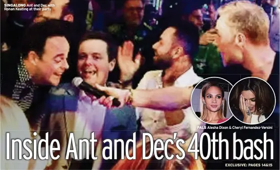  ??  ?? SINGALONG Ant and Dec with Ronan Keating at their party