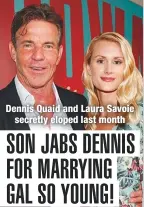  ??  ?? Dennis Quaid and Laura Savoie
secretly eloped last month