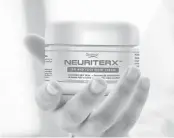  ??  ?? AMAZING LEG AND FOOT RELIEF: Neuriterx increases sensation and blood flow wherever its applied. It’s now being used to relieve burning, tingling, numbness among other discomfort­s.