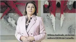  ?? Jordi Cotrina ?? Wilma Andrade, en la consultora IDOM de Cornellà.