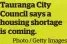  ?? Photo / Getty Images ?? Tauranga City Council says a housing shortage is coming.