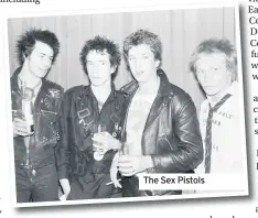  ??  ?? The Sex Pistols