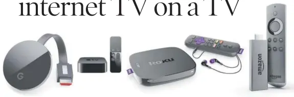  ??  ?? Devices for streaming on your TV include, from left, Google Chromecast Ultra; Apple TV and remote; Roku Ultra and remote; and Amazon Fire TV Stick and remote.