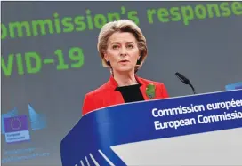  ??  ?? EU Commission President Ursula Von der Leyen threatened AstraZenec­a with a vaccine export ban in an interview published by Germany’s Funke Media Group last Saturday