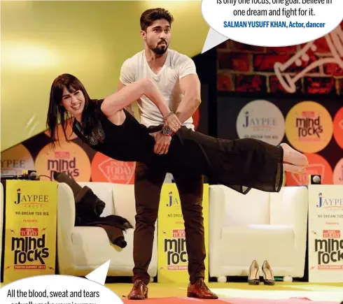  ??  ?? All the blood, sweat and tears actually make your journey
all the more sweeter. LAUREN GOTTLIEB,
Actor, dancer