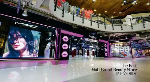  ??  ?? The Best Muti-brand Beauty Store EVEANDBOY