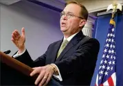  ?? CHIP SOMODEVILL­A / GETTY IMAGES ?? President Trump announced on Twitter that Director of the Office of Management &amp; Budget Mick Mulvaney will be named acting chief of staff, replacing outgoing chief of staff Gen. John Kelly.