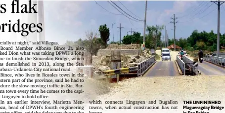  ?? WILLIE LOMIBAO/INQUIRER
NORTHERN LUZON ?? THE UNFINISHED Magueragda­y Bridge in San Fabian, Pangasinan province