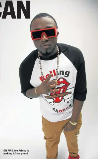  ??  ?? ON FIRE: Ice Prince is making Africa proud