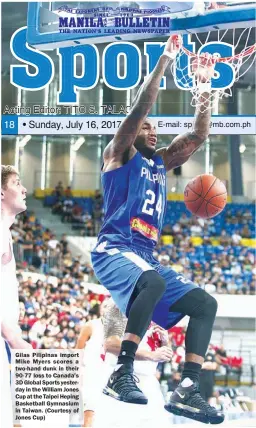  ??  ?? Gilas Pilipinas import Mike Myers scores a two-hand dunk in their 90-77 loss to Canada’s 3D Global Sports yesterday in the William Jones Cup at the Taipei Heping Basketball Gymnasium in Taiwan. (Courtesy of Jones Cup)