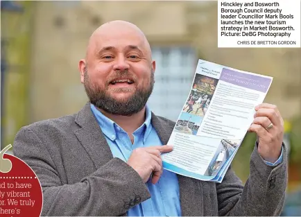  ?? CHRIS DE BRETTON GORDON ?? Hinckley and Bosworth Borough Council deputy leader Councillor Mark Bools launches the new tourism strategy in Market Bosworth. Picture: DeBG Photograph­y