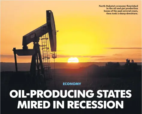  ?? KAREN BLEIER, AFP/ GETTY IMAGES ?? North Dakota’s economy flourished in the oil and gas production boom of the past several years, then took a sharp downturn.