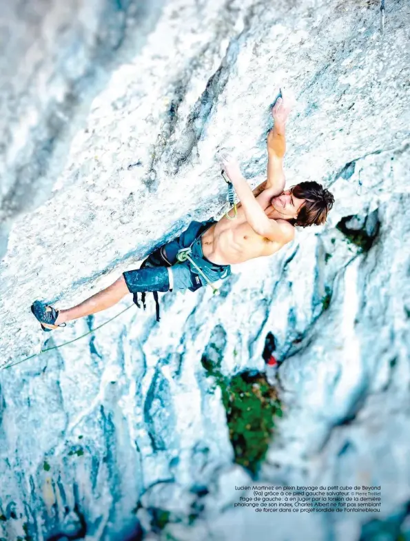  ?? © Pierre Trolliet ?? Lucien Martinez en plein broyage du petit cube de Beyond (9a) grâce à ce pied gauche salvateur.
Page de gauche : à en juger par la torsion de la dernière phalange de son index, Charles Albert ne fait pas semblant de forcer dans ce projet sordide de Fontainebl­eau.