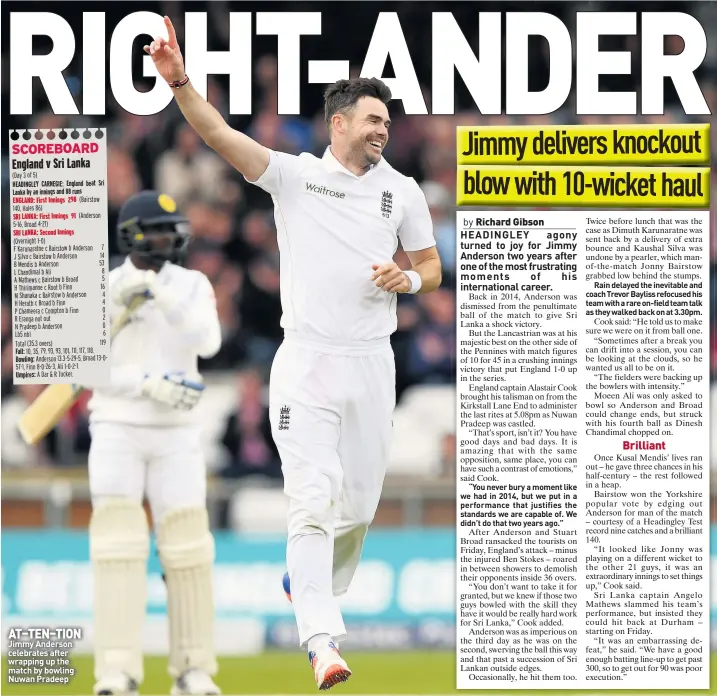  ??  ?? AT–TEN–TION Jimmy Anderson celebrates after wrapping up the match by bowling Nuwan Pradeep