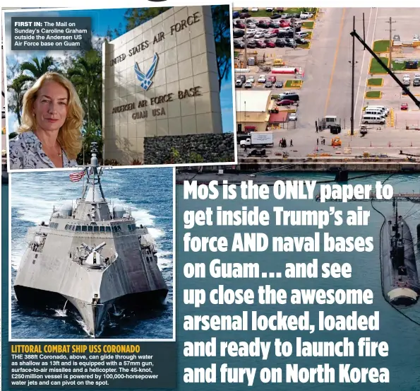  ??  ?? FIRST IN: The Mail on Sunday’s Caroline Graham outside the Andersen US Air Force base on Guam