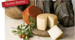  ?? ?? Este queso de la comarca de los Ibores se elabora con leche de cabra serrana, verata, retinta y sus cruces entre ellas. También tiene DOP.