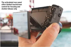  ??  ?? The articulate­d rear panel offers limited touchscree­n control for focusing and shutter release only