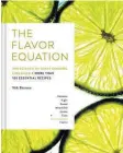  ??  ?? The Flavor Equation by Nik Sharma with permission by Chronicle Books, 2020, Distribute­d by www.bookreps.co.nz