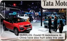  ?? ?? HURDLES: Covid-19 lockdowns in China have also hurt sales this year