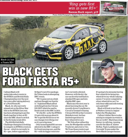  ?? Photos: Writtle Photograph­ic, Rallysport Media, Joseph John Gilbertson ?? Black (r) has a Fiesta R5+