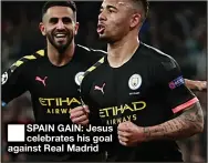  ??  ?? SPAIN GAIN: Jesus celebrates his goal against Real Madrid