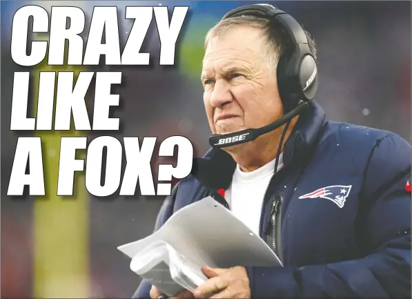  ?? — GETTY IMAGES ?? New England coach and GM Bill Belichick has many people scratching their heads over his roster and personnel moves this year.