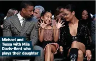  ?? ?? Michael and
Tessa with Mila Davis-Kent who plays their daughter