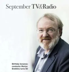  ??  ?? Birthday bonanza: conductor Martyn Brabbins turns 60