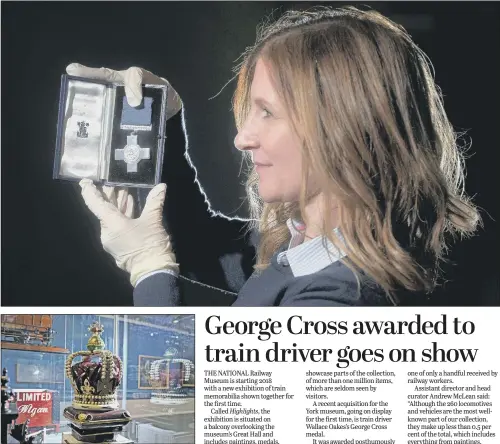  ?? PICTURES: TONY JOHNSON. ?? ON SHOW: Issy Doney, top, exhibition project leader at the National Railway Museum, with train driver Wallace Oakes’s George Cross medal. Above, lanterns from Queen Victoria’s Royal Train.
