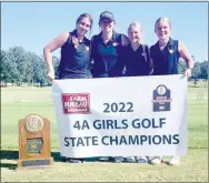  ?? SUBMITTED ?? The Gravette girls’ golf team won the state golf championsh­ip on Sept. 26 at Hot Springs. Pictured (from left to right) with their trophy and a banner are Brooke Handle (junior), Rachel Deihl (senior), Karley Auffet (sophomore) and Teagen Muldoon (freshman).