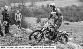  ??  ?? 1979: Competing on his brother’s Beamish Suzuki in the Southern Experts.