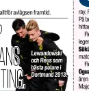  ??  ?? Lewandowsk­i och Reus som bästa polare i Dortmund 2013.