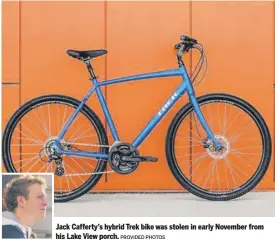  ?? PROVIDED PHOTOS ?? Jack Cafferty’s hybrid Trek bike was stolen in early November from his Lake View porch.