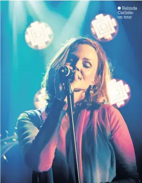  ??  ?? Belinda Carlisle: on tour