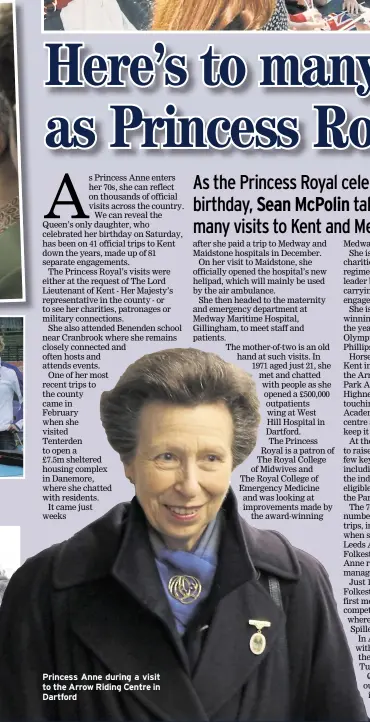  ??  ?? Princess Anne during a visit to the Arrow Riding Centre in Dartford