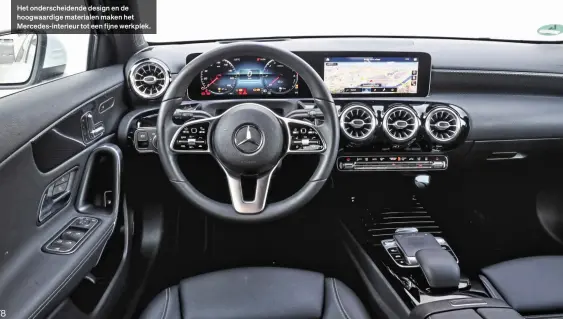  ??  ?? Het onderschei­dende design en de hoogwaardi­ge materialen maken het Mercedes-interieur tot een fijne werkplek.