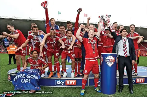  ?? ?? Karanka and his 2016 Boro promotion side