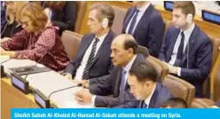  ??  ?? Sheikh Sabah Al-Khaled Al-Hamad Al-Sabah attends a meeting on Syria.