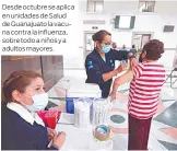  ?? ?? Desde octubre se aplica en unidades de Salud de Guanajuato la vacuna contra la influenza, sobre todo a niños y a adultos mayores.