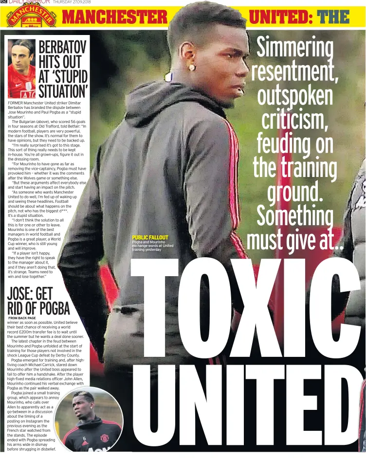 ??  ?? PUBLIC FALLOUT Pogba and Mourinho exchange words at United training yesterday