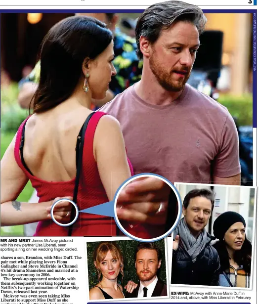  ??  ?? EX-WIFE: McAvoy with Anne-Marie Duff in 2014 and, above, with Miss Liberati in February
MR AND MRS? James McAvoy pictured with his new partner Lisa Liberati, seen sporting a ring on her wedding finger, circled.