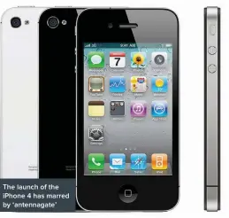  ??  ?? The launch of the iPhone 4 has marred by ‘antennagat­e’