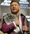  ??  ?? BELT UP: Conor McGregor