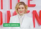  ??  ?? GRETA GERWIG